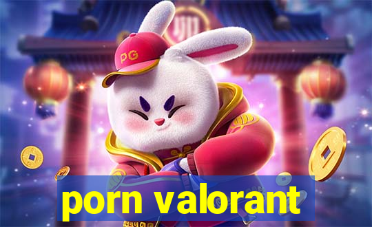 porn valorant